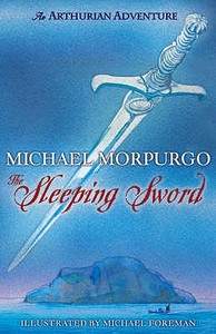 The Sleeping Sword di Michael Morpurgo edito da Egmont UK Ltd