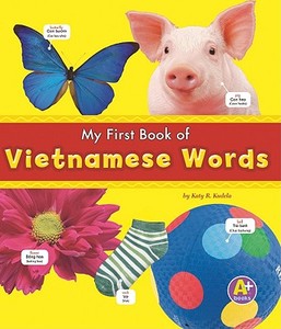 My First Book of Vietnamese Words di Katy R. Kudela edito da A+ Books