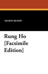 Rung Ho [Facsimile Edition] di Talbot Mundy edito da Wildside Press
