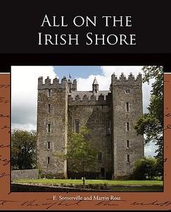 All on the Irish Shore di Edith Onone Somerville edito da Book Jungle