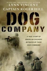 Dog Company di Roger Hill edito da Little, Brown & Company