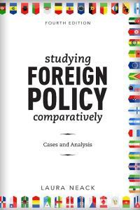 Studying Foreign Policy Comparatively di Laura Neack edito da Rowman & Littlefield Publishers