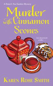 Murder with Cinnamon Scones di Karen Rose Smith edito da Kensington Publishing