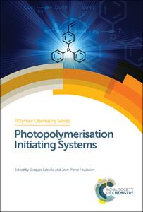 Photopolymerisation Initiating Systems edito da Royal Society of Chemistry
