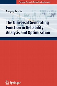 The Universal Generating Function in Reliability Analysis and Optimization di Gregory Levitin edito da Springer London