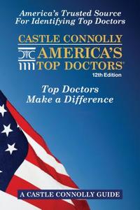 Castle Connolly America's Top Doctors, 12th Edition di Jean Morgan, John J. Connolly edito da Castle Connolly Medical