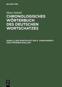 Der Wortschatz des 8. Jahrhunderts (und früherer Quellen) di Hans Follmer, Elmar Seebold edito da De Gruyter