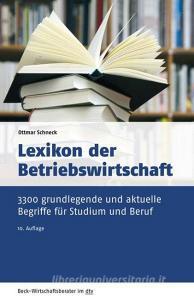 Lexikon der Betriebswirtschaft di Ottmar Schneck edito da dtv Verlagsgesellschaft