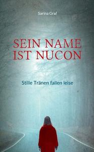 Sein Name ist Nucon di Sarina Graf edito da Books on Demand