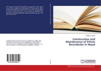 Construction and Maintenance of Ethnic Boundaries in Nepal di Pradeep Acharya edito da LAP LAMBERT Academic Publishing