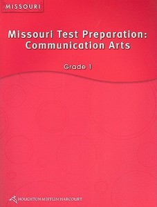 Missouri Test Preparation: Communication Arts, Grade 1 edito da Houghton Mifflin Harcourt (HMH)