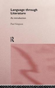 Language Through Literature di Paul Simpson edito da Taylor & Francis Ltd