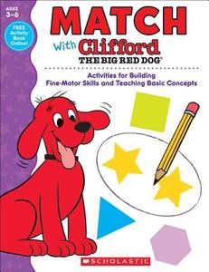 Match with Clifford the Big Red Dog di Scholastic Teaching Resources edito da SCHOLASTIC TEACHING RES