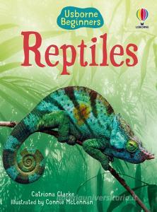 Reptiles di Catriona Clarke edito da Usborne Publishing Ltd