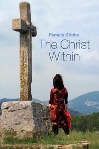 The Christ Within di Pamela Kribbe edito da Booklocker.com, Inc.