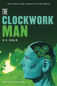 The Clockwork Man di Edwin Vincent Odle edito da HILOBOOKS