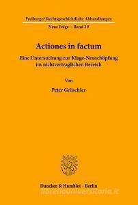 Actiones in factum. di Peter Gröschler edito da Duncker & Humblot