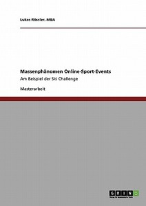 Massenphänomen Online-Sport-Events di Mba Rössler edito da GRIN Publishing