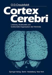 Cortex Cerebri di O. D. Creutzfeldt edito da Springer Berlin Heidelberg