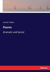 Poems di Lord de Tabley edito da hansebooks