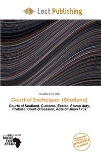 Court Of Exchequer (scotland) edito da Lect Publishing