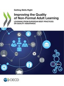 Improving The Quality Of Non-formal Adult Learning di Organisation for Economic Co-operation and Development edito da Organization For Economic Co-operation And Development (OECD