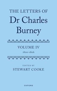 The Letters Of Dr Charles Burney di Stewart Cooke edito da Oxford University Press