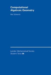 Computational Algebraic Geometry di Henry Schenck, Hal Schenck edito da Cambridge University Press