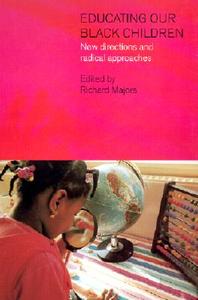Educating Our Black Children di Richard Majors edito da Routledge