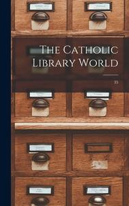 The Catholic Library World; 35 di Anonymous edito da LIGHTNING SOURCE INC