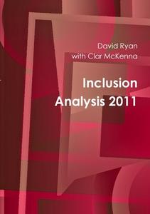 Ryan Inclusion Analysis 2011 di Clar McKenna, David Ryan edito da Lulu.com
