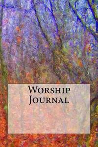Worship Journal di Wild Pages Press edito da Createspace Independent Publishing Platform