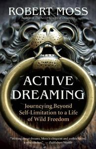 Active Dreaming di Robert Moss edito da New World Library