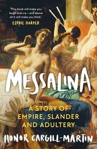 Messalina di Honor Cargill-Martin edito da Head Of Zeus