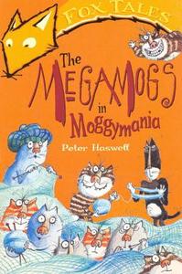 The Megamogs In Moggymania di Peter Haswell edito da Random House Children's Publishers Uk