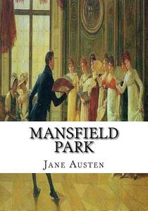 Mansfield Park di Jane Austen edito da Createspace Independent Publishing Platform