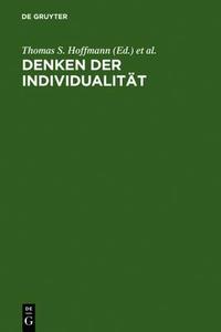 Denken Der Individualitat: Festschrift Fur Josef Simon Zum 65.Geburstag Im August 1995 edito da Walter de Gruyter