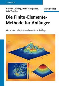 Die Finite-Elemente-Methode für Anfänger di Herbert Goering, Hans-Görg Roos, Lutz Tobiska edito da Wiley VCH Verlag GmbH