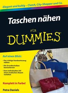 Taschen nähen für Dummies di Petra Daniels edito da Wiley VCH Verlag GmbH