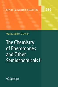 The Chemistry of Pheromones and Other Semiochemicals II edito da Springer Berlin Heidelberg