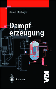 Dampferzeugung di Helmut Effenberger edito da Springer Berlin Heidelberg