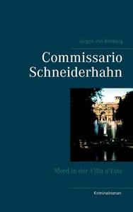 Commissario Schneiderhahn di Jürgen von Rehberg edito da Books on Demand