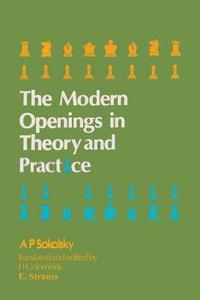 Modern Openings in Theory and Practice by Sokolsky di Alexey Sokolsky edito da Ishi Press