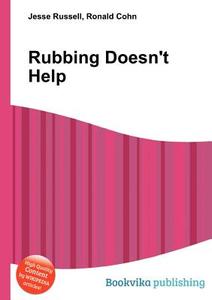 Rubbing Doesn\'t Help edito da Book On Demand Ltd.