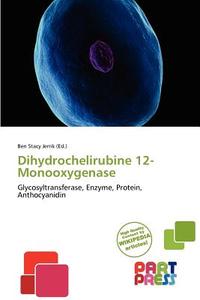 Dihydrochelirubine 12-monooxygenase edito da Duc
