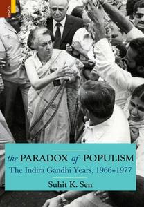 The Paradox Of Populism di Suhit K Sen edito da Primus Books