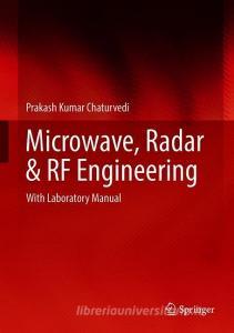 Microwave, Radar & RF Engineering di Prakash Kumar Chaturvedi edito da Springer Singapore