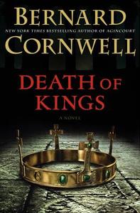 Death of Kings di Bernard Cornwell edito da Harper