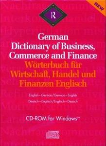 Routledge German Dictionary of Business, Commerce and Finance Worterbuch Fur Wirtschaft, Handel Und Finanzen Englisch: CD-ROM di Routledge edito da Routledge