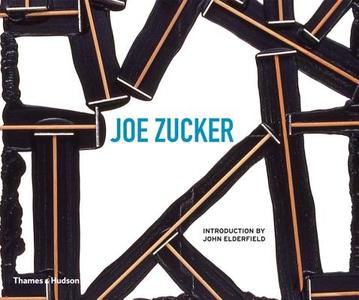 Joe Zucker di John Elderfield, Alex Bacon, Terry R. Myers, Phong Bui edito da Thames & Hudson Ltd